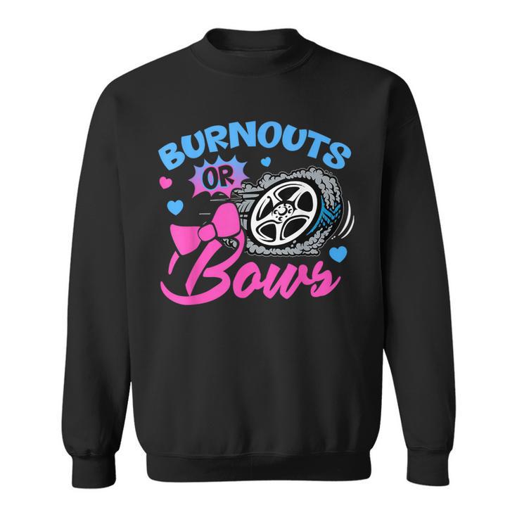 Burnouts Or Bows Gender Reveal Baby Announcement  Sweatshirt