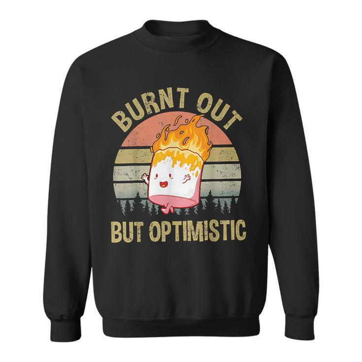 Burnt Out But Optimistic - Retro Vintage Sunset  Sweatshirt