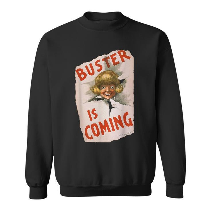 Buster Is Coming Creepy Vintage Shoe Advertisement Sweatshirt