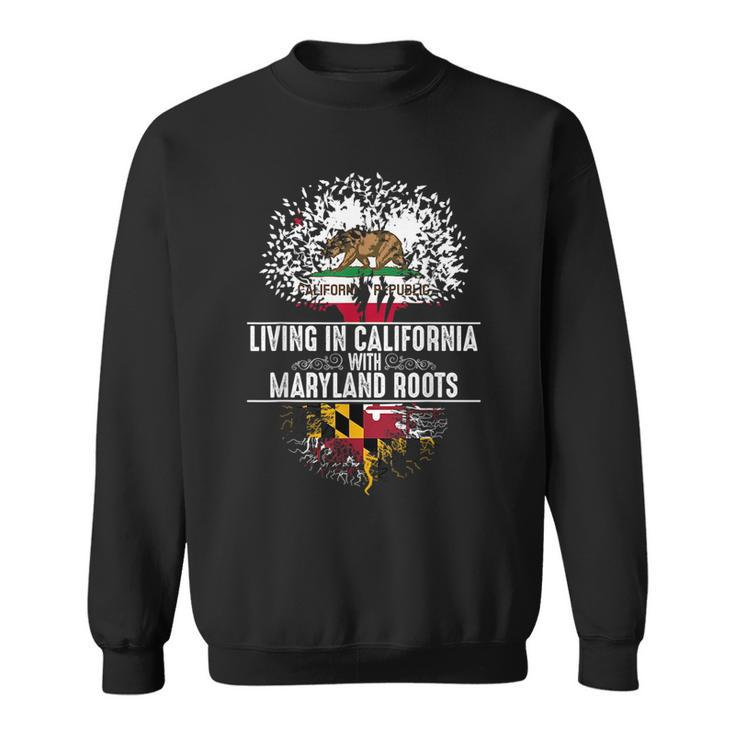 California Home Maryland Roots State Tree Flag  Gift Sweatshirt