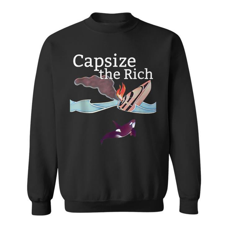 Capsize The Rich  Sweatshirt