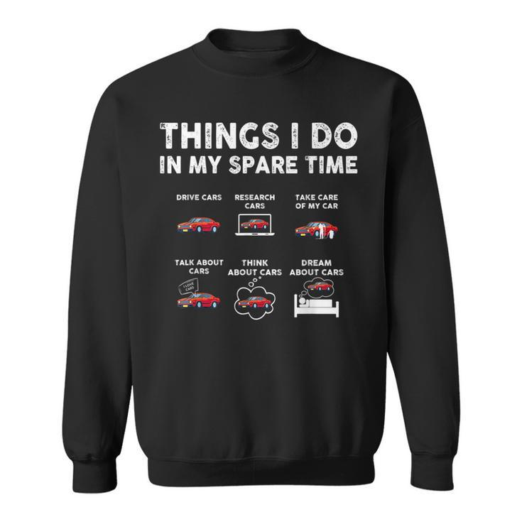 Car Guy Things I Do In My Spare Time Funny Muscle Cars Lover Cars Funny Gifts Sweatshirt