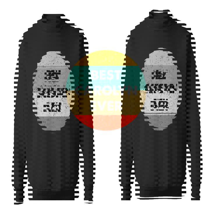 Carolyn Name Gift Sweatshirt Carolyn Name Gift Sweatshirt