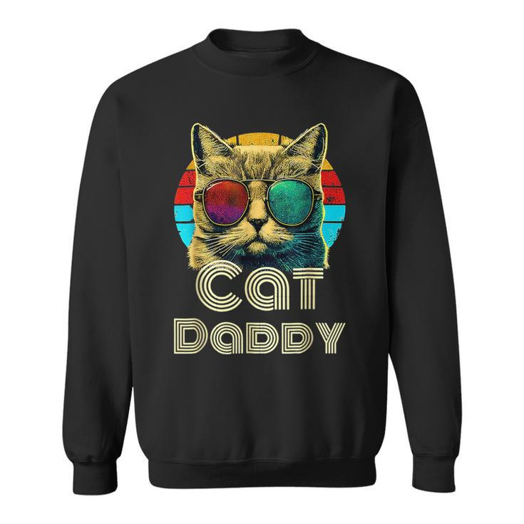 Cat Daddy Cat Dad Sunglasses 80S 90S Vintage Father Day  Cat Dad Funny Gifts Sweatshirt