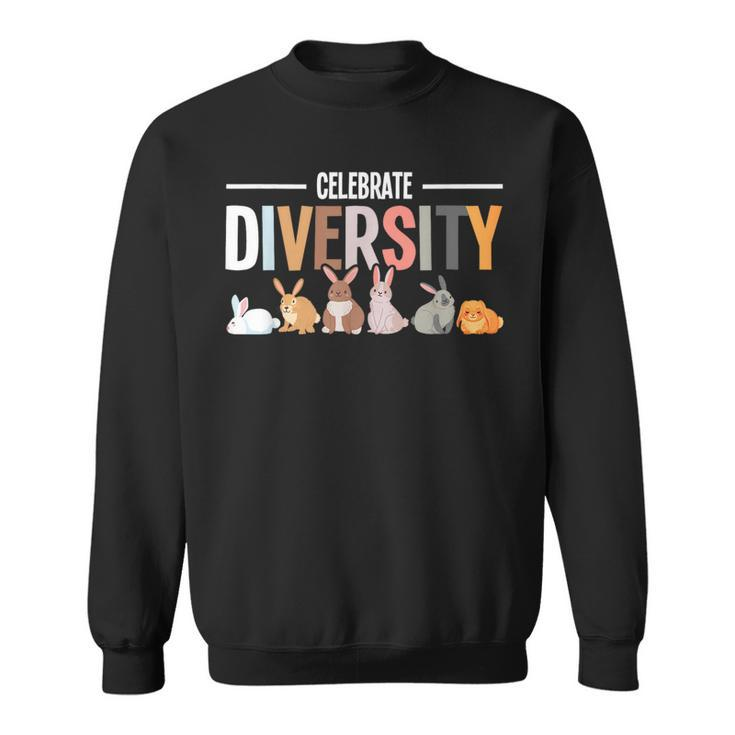 Celebrate Diversity - Rabbit Lover Zookeeper Bunny Breeder  Sweatshirt
