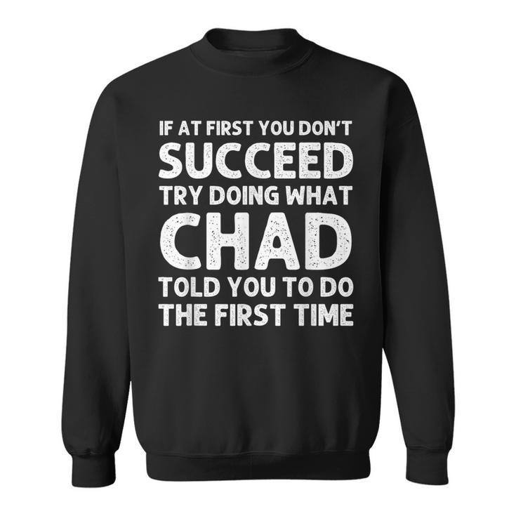 Chad Name Personalized Birthday Christmas Joke Sweatshirt