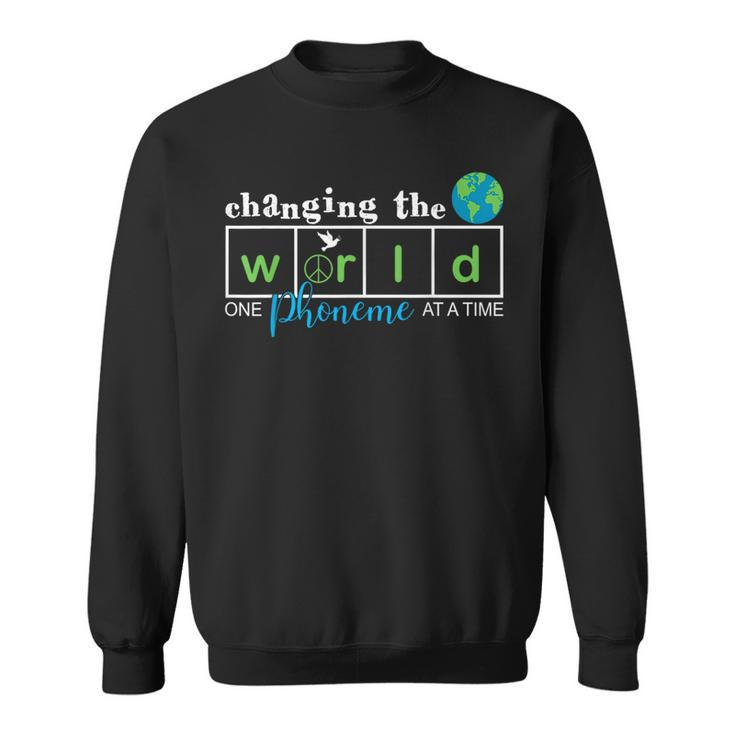 Changing The World One Phoneme At A Time Science Of Reading Sweatshirt