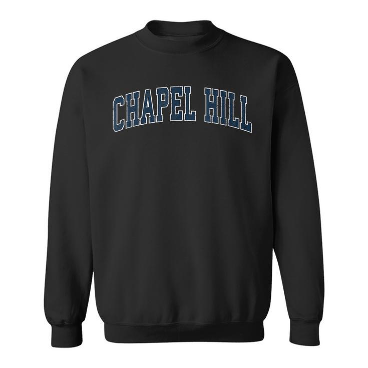 Chapel Hill North Carolina Nc Vintage Sports Design Navy Des Sweatshirt