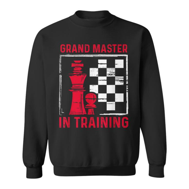 Chess Grand Master In Training Checkmate Board Game Lovers Sweatshirt