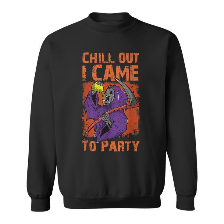 Chill Out I Came To Party Retro Scythe Grim Reaper Halloween Halloween Funny Gifts Sweatshirt