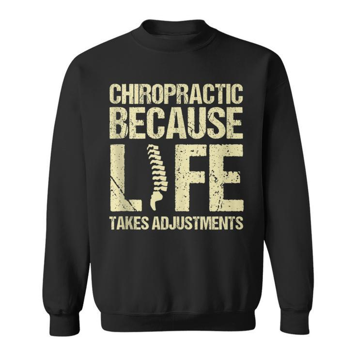 Chiropractor Physiotherapy Assistant Chiropractic Life Sweatshirt