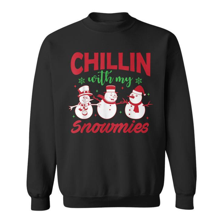 Christmas Chillin With My Snowmies Snowman Sweatshirt