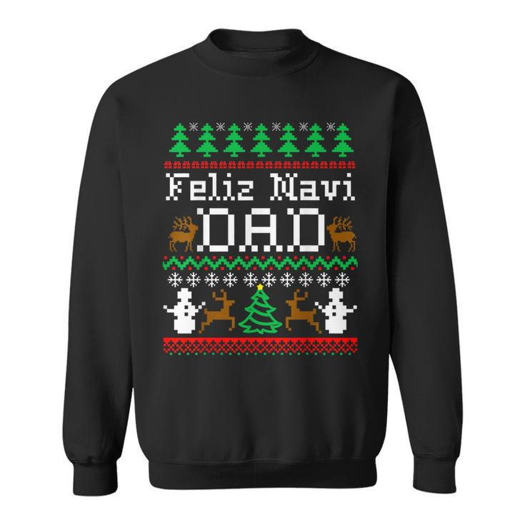 Christmas Feliz Navi Dad Ugly Sweater T Sweatshirt