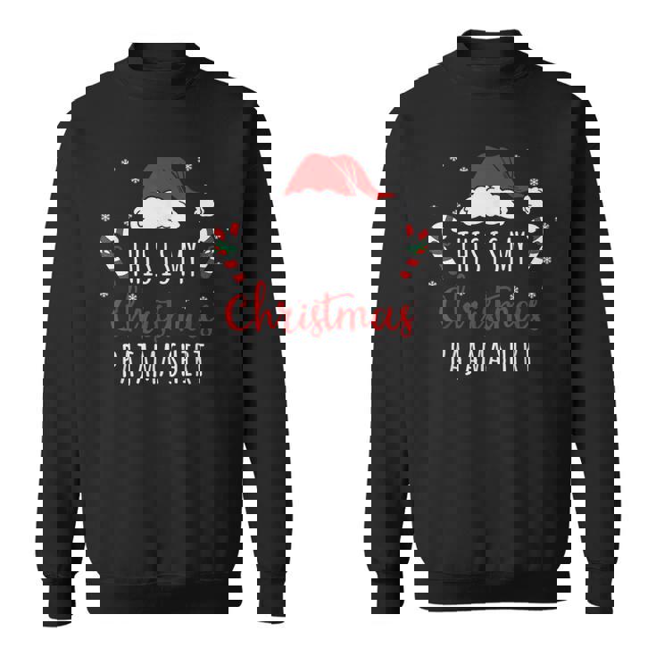 This Is My Christmas Pajama Christmas Sweatshirt