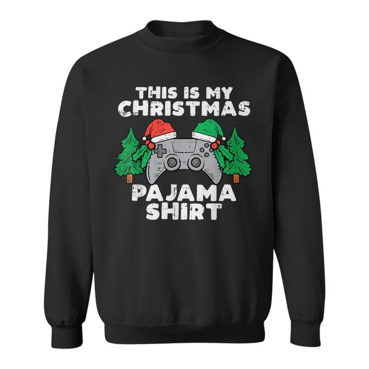 This Is My Christmas Pajama Video Games Boys Xmas Sweatshirt