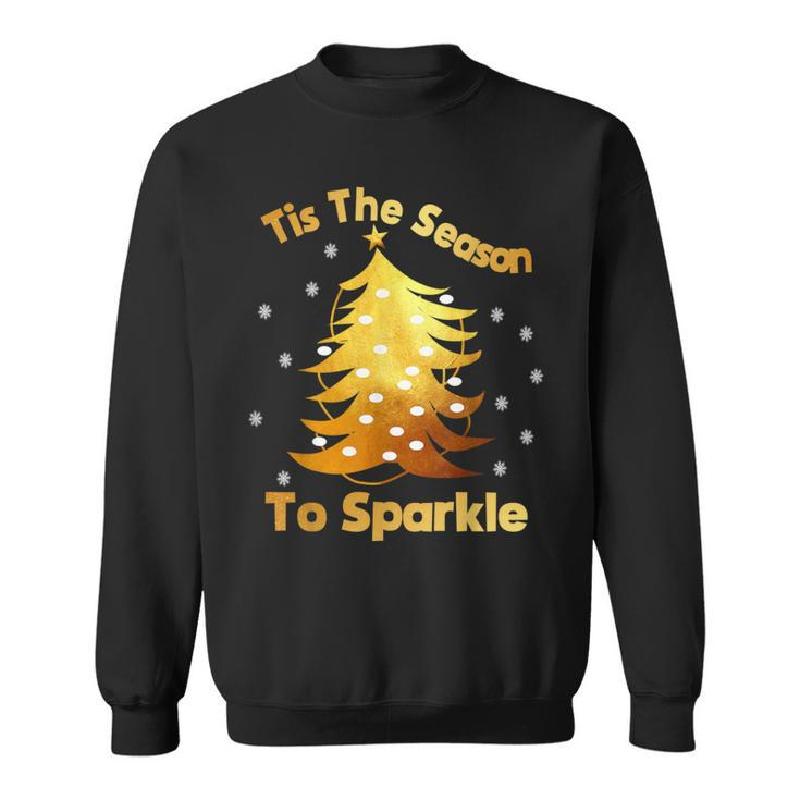 Christmas Tis The Season To Sparkle T Sweatshirt