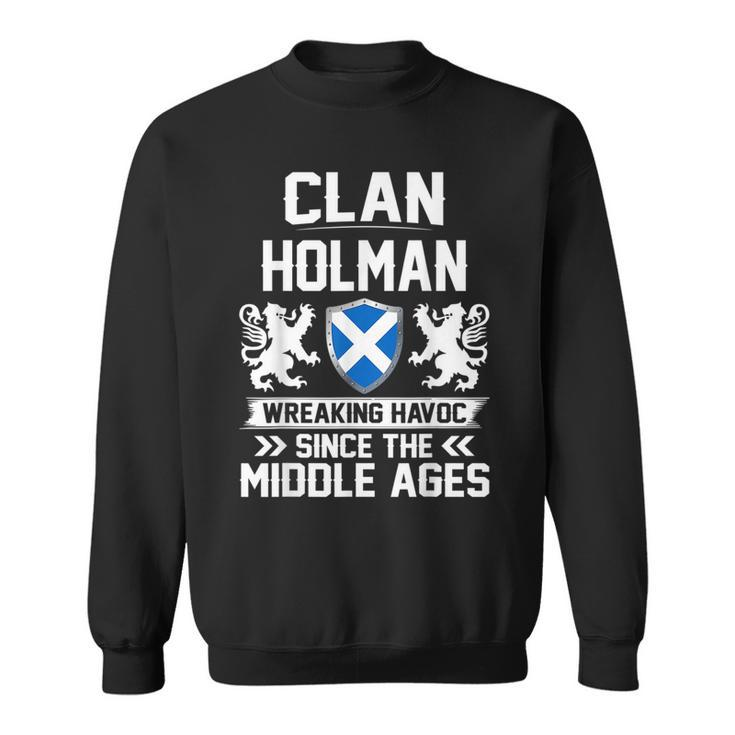 Clan Holman Scottish Family Clan Scotland Wreaking Havoc T18 Sweatshirt