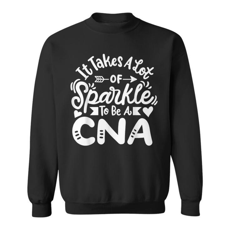 Cna Certified Nursing Assistant  Nursing Assistant Funny Gifts Sweatshirt