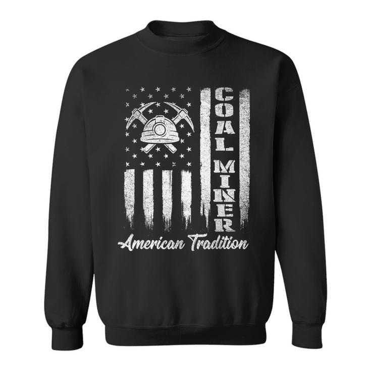 Coal Miner - Usa Flag Patriotic Underground Mining Laborer  Sweatshirt