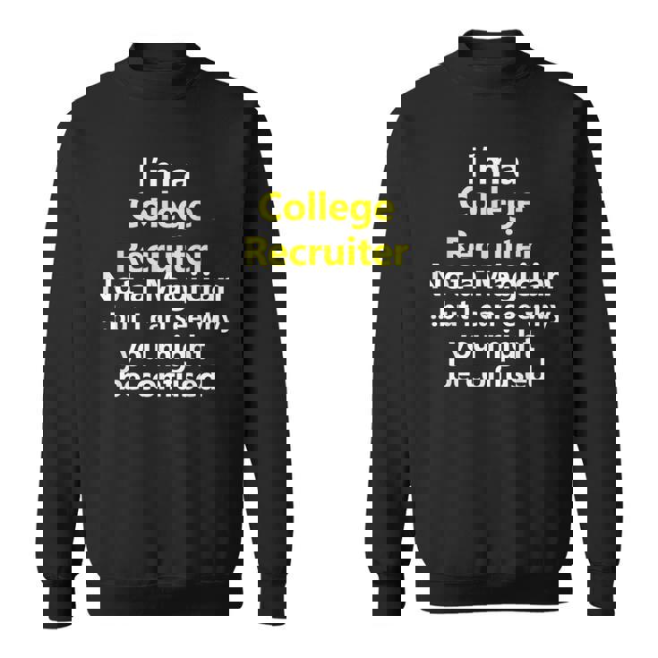 College Recruiter Job Career Occupation Profession Sweatshirt