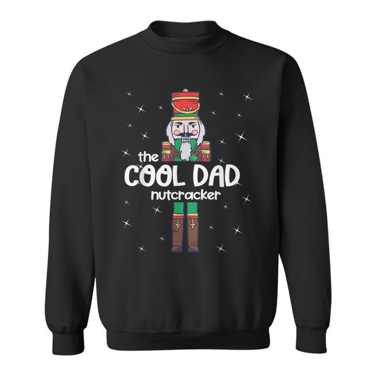 Cool Dad Nutcracker Family Matching Pajama Sweatshirt