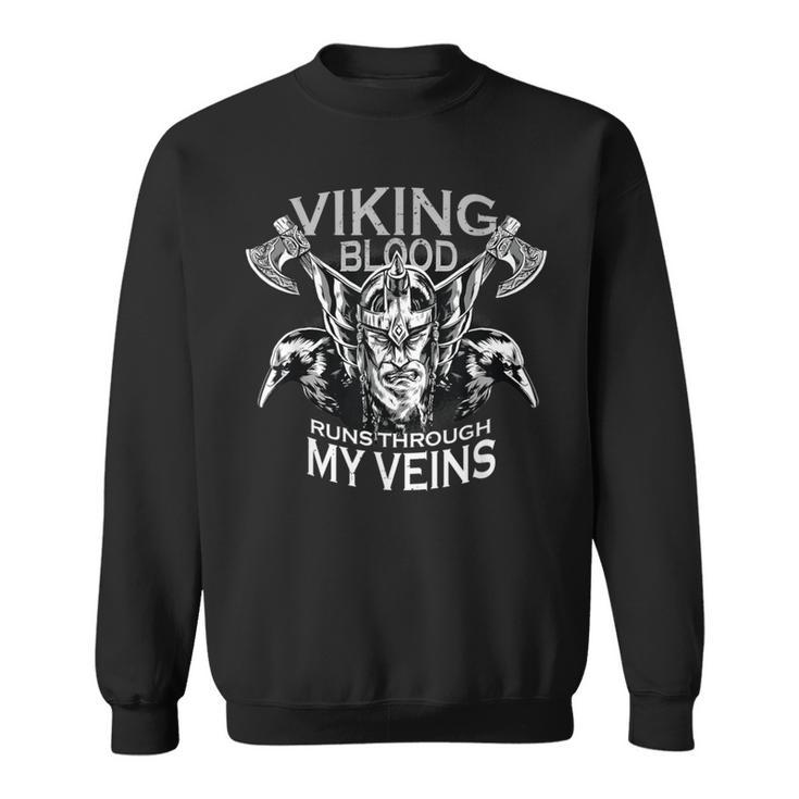 Cool Viking Text Viking Blood Runs Through My Veins Sweatshirt
