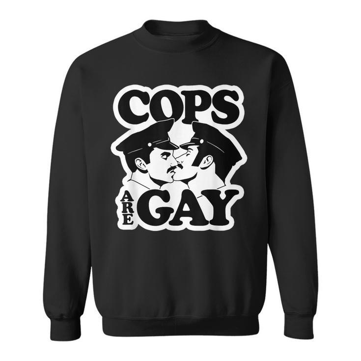 Cops Are Gay Lgbt Funny Apparel Sweatshirt