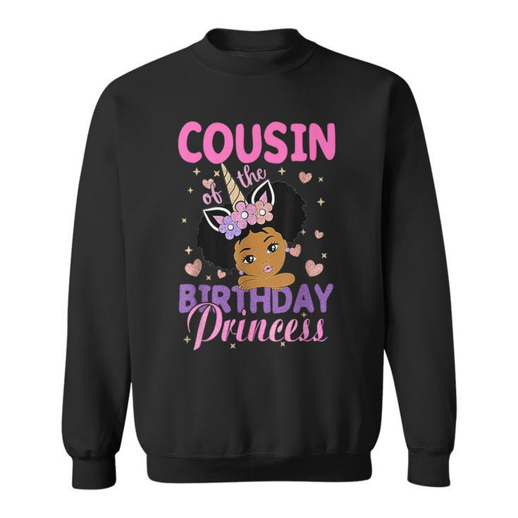 Cousin Of The Birthday Princess Melanin Afro Unicorn Family Sweatshirt