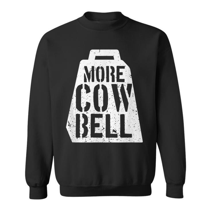 Cow Bell More Cowbell Vintage Funny Drummer Cowbell Funny  Sweatshirt