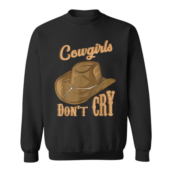 Cowgirls Dont Cry Funny Country Western Rodeo Girl Cowgirl Sweatshirt