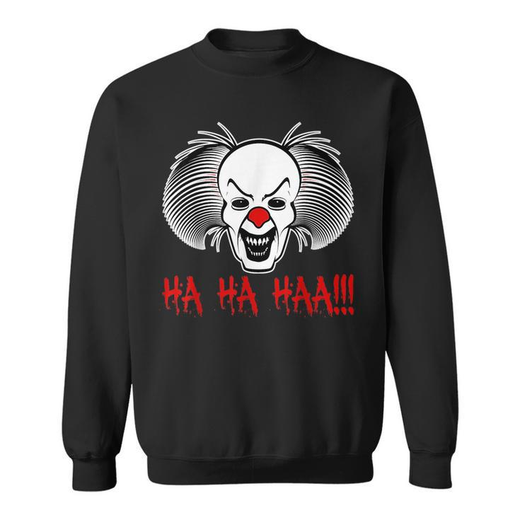 Creepy Mask Ha Ha Scary Clown  Sweatshirt