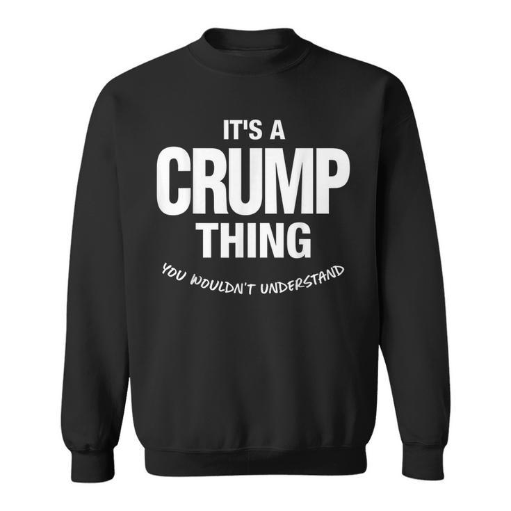 Crump Thing Name Family Reunion Funny Family Reunion Funny Designs Funny Gifts Sweatshirt