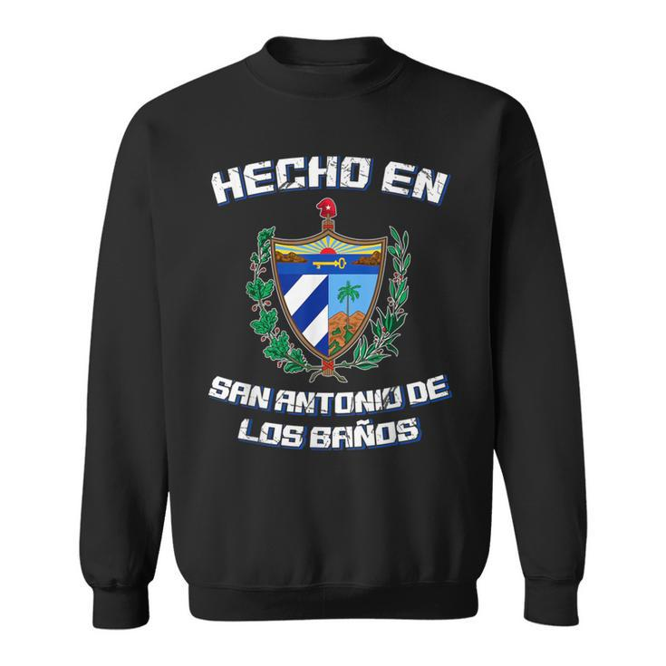 Cuban Hecho En San Antonio De Los Banos Cuba Camisa Sweatshirt