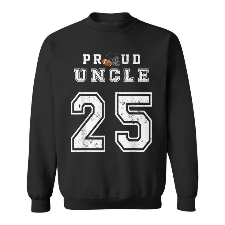 Custom Proud Football Uncle Number 25 Personalized For Men  Sweatshirt