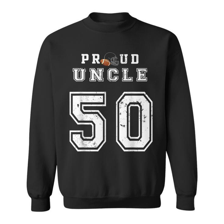 Custom Proud Football Uncle Number 50 Personalized For Men  Sweatshirt