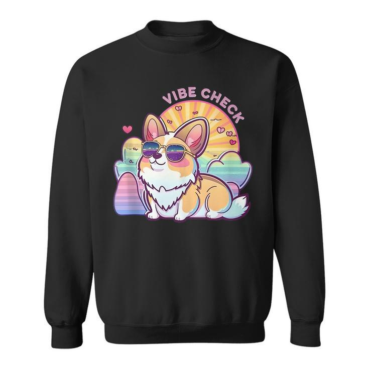 Cute Corgi Vibe Check National Pet Day For Kid Man Woman  Sweatshirt