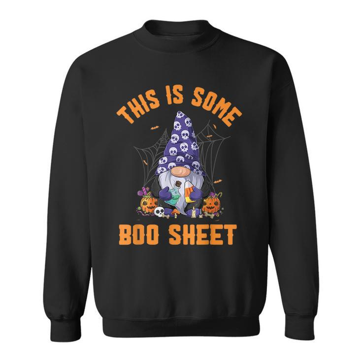 Cute GnomesThis Is Some Boo Sheet Halloween Pumpkins Ghosts Sweatshirt