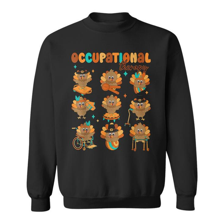 Cute Turkey Occupational Therapy Ot Therapist Thanksgiving Sweatshirt