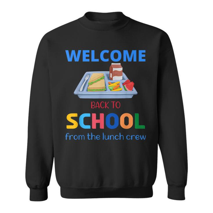 Cute Welcome Back To School From The Lunch Crew Lunch Lady  Sweatshirt