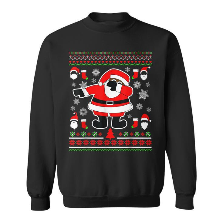 Dabbing Through The Snow Santa Ugly Christmas Sweater Sweatshirt