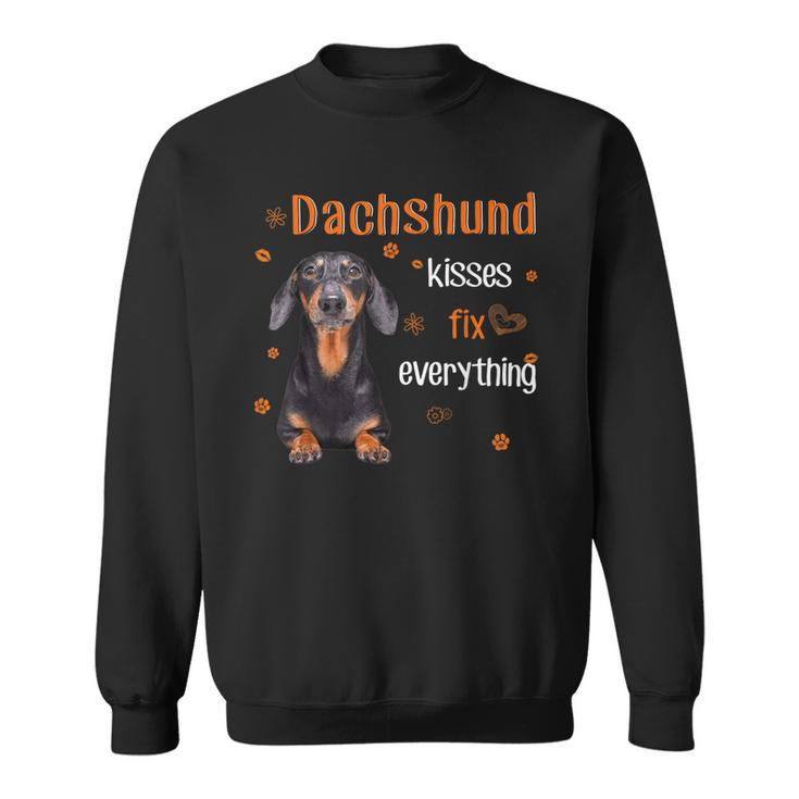 Dachshund Kisses Fix Everything Awesome  Sweatshirt