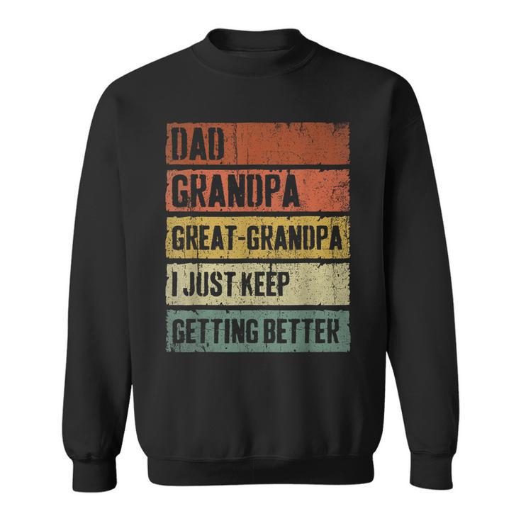 Dad Granpa Great Grandpa For Fathers Day Funny  Sweatshirt