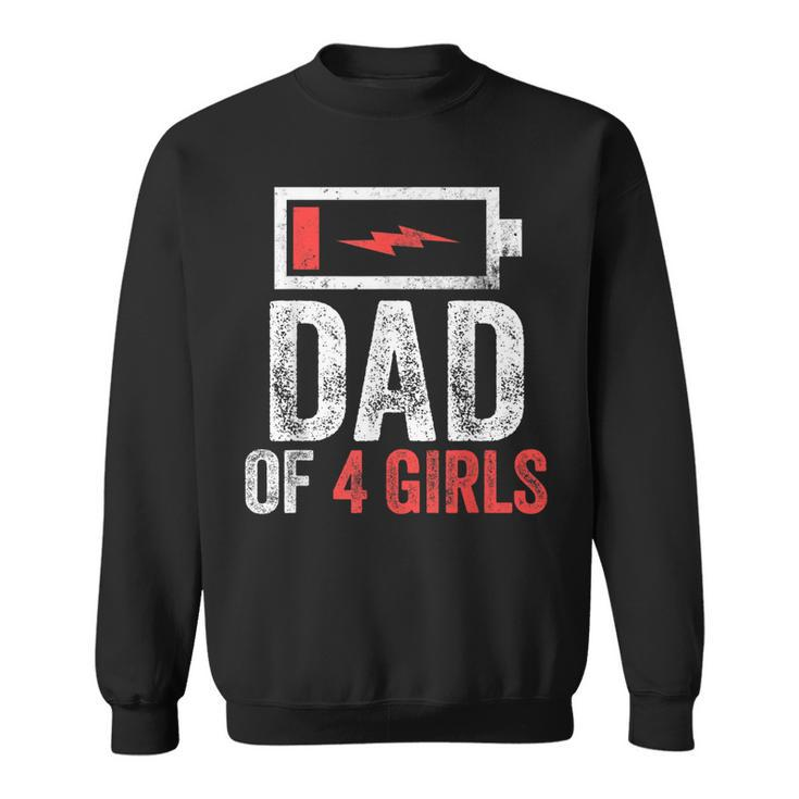 Dad Of 4 Girls Gift From Daughter Fathers Day Birthday Gift For Mens Sweatshirt