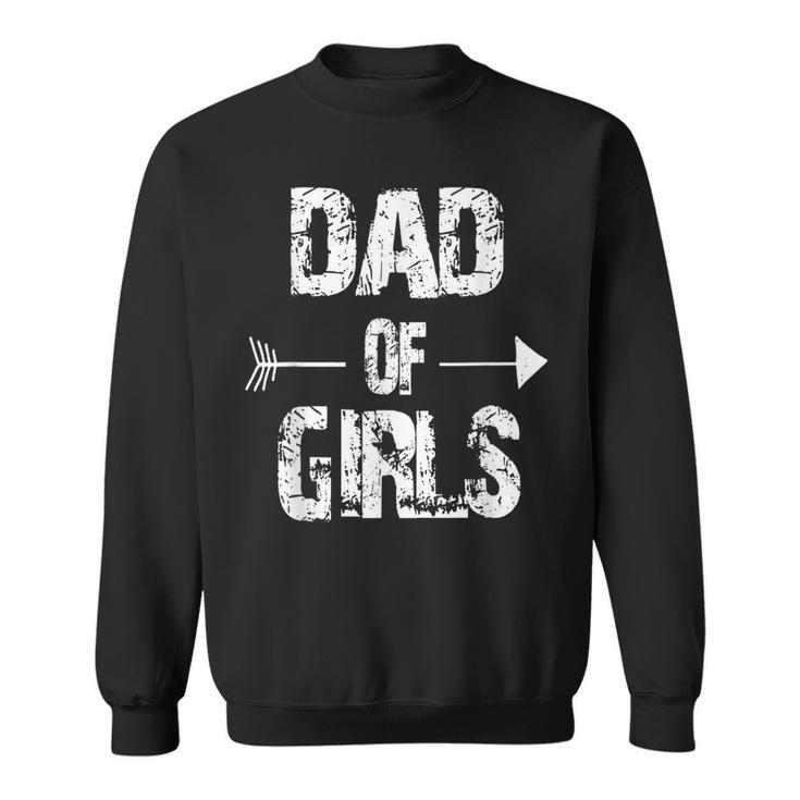 Dad Of Girls  Sweatshirt