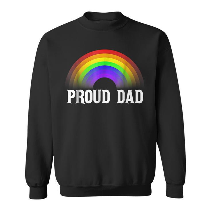 Dad Proud Dad Father Lgbtq Gift For Mens Sweatshirt