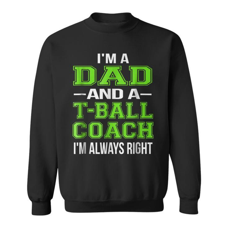 Dad Tball Coach  Funny Ball Coach Gift  Sweatshirt