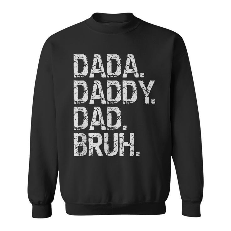 Dada Daddy Dad Bruh Men Fathers Day 2023 Funny Vintage Sweatshirt