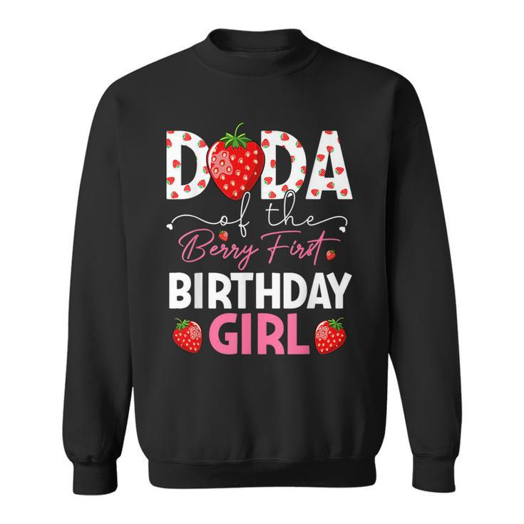 Dada Of The Berry First Birthday Gifts Girl Sweet Strawberry  Sweatshirt