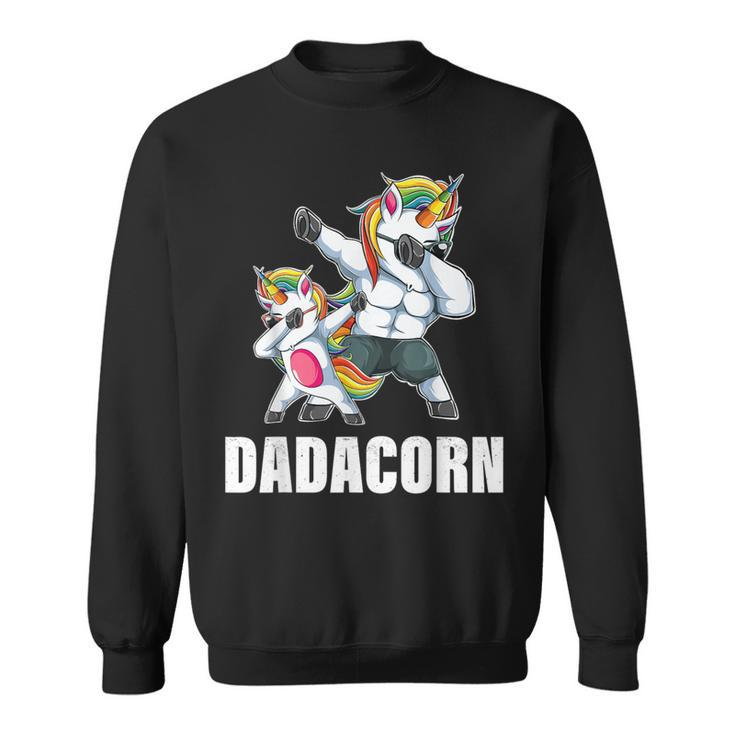 Dadacorn Dadicorn Daddycorn Unicorn Dad Baby Fathers Day Sweatshirt