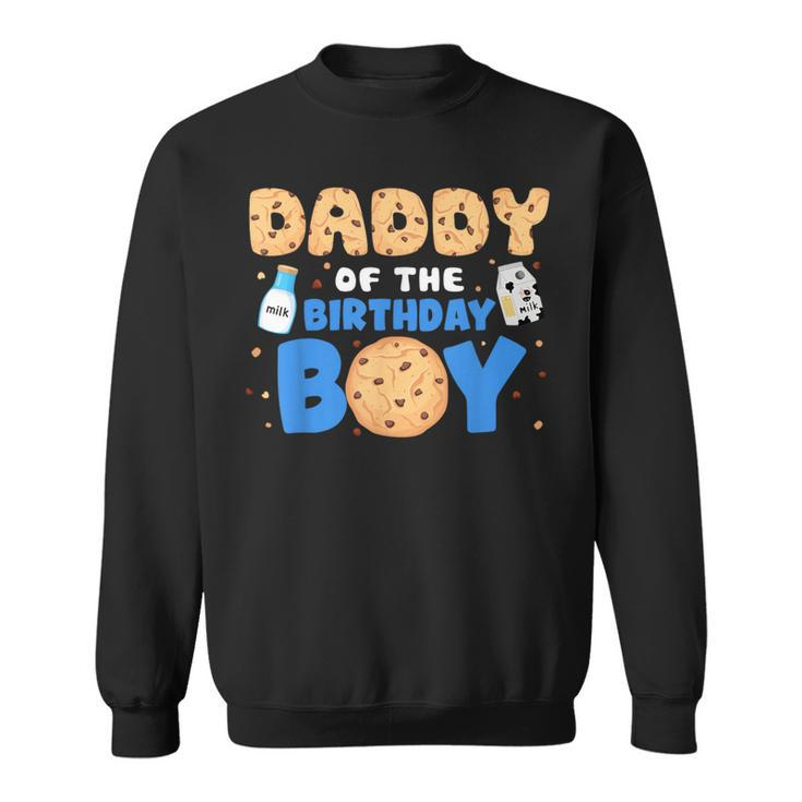 Daddy Of The Birthday Boy Milk And Cookies 1St Birthday Sweatshirt